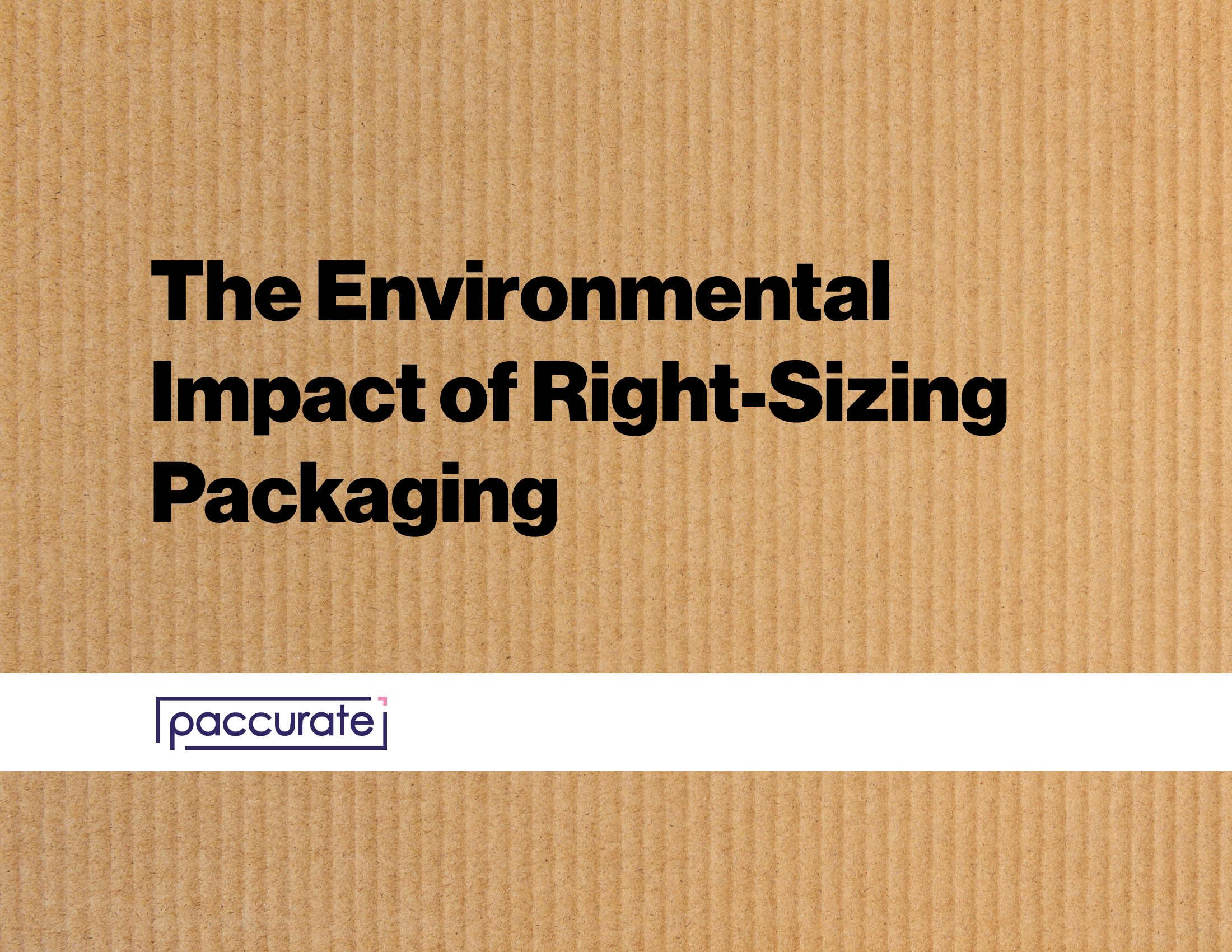 Environmental impact of right sizing packaing cover